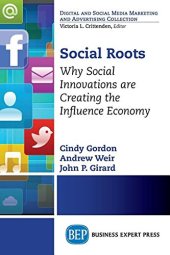 book Social roots : why social innovations are creating the influence economy