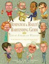 book Hemingway and Bailey's bartending guide to great American writers