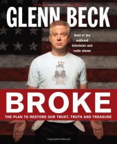 book Broke: The Plan to Restore Our Trust, Truth and Treasure