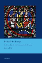 book Behind the Image : Understanding the Old Testament in Medieval Art