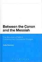 book Between the canon and the Messiah : the structure of faith in contemporary Continental thought