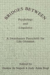 book Bridges between psychology and linguistics : a Swarthmore festschrift for Lila Gleitman