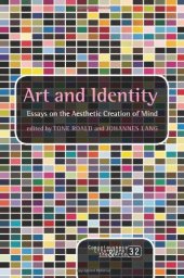 book Art and Identity : Essays on the Aesthetic Creation of Mind