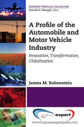 book A profile of the automobile and motor vehicle industry : innovation, transformation, globalization