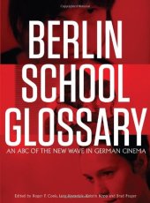 book Berlin school glossary : an ABC of the new wave in German cinema