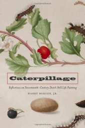 book Caterpillage : reflections on seventeenth century Dutch still life painting