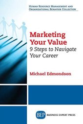 book Marketing your value : 9 steps to navigate your career