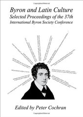 book Byron and Latin Culture: Selected Proceedings of the 37th International Byron Society Conference Valladolid, 27th June-1st July 2011