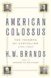 book American colossus : the triumph of capitalism, 1865-1900