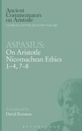 book Aspasius : on Aristotle Nicomachean ethics 1-4, 7-8