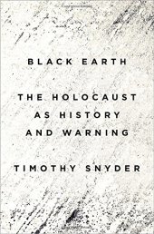 book Black earth : the Holocaust as history and warning