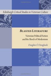 book Blasted literature : Victorian political fiction and the shock of modernism