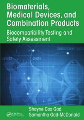 book Biomaterials, medical devices, and combination products : biocompatibility testing and safety assessment