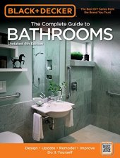 book The complete guide to bathrooms : design, update, remodel, improve, do it yourself