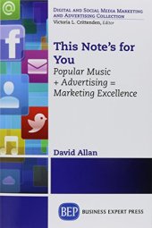 book This note's for you : popular music + advertising = marketing excellence