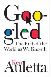 book Googled : the end of the world as we know it