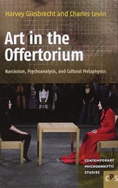 book Art in the Offertorium : narcissism, psychoanalysis, and cultural metaphysics