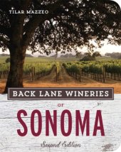 book Back Lane Wineries of Sonoma, Second Edition