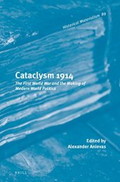 book Cataclysm 1914 : the First World War and the making of modern world politics