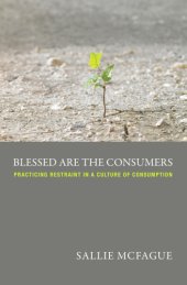 book Blessed are the Consumers -- A Fortress Digital Review : Practicing Restraint in a Culture of Consumption