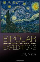 book Bipolar expeditions : mania and depression in American culture