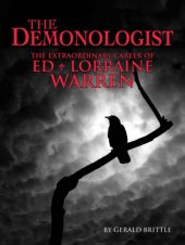 book The demonologist : the extraordinary career of Ed and Lorraine Warren