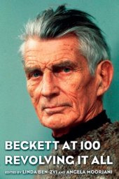 book Beckett at 100 : revolving it all