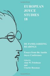 book De-familiarizing readings : essays from the Austin Joyce conference