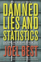 book Damned lies and statistics : untangling numbers from the media, politicians and ctivists