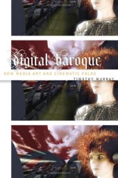 book Digital baroque : new media art and cinematic folds