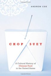 book Chop suey : a cultural history of Chinese food in the United States