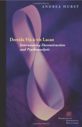 book Derrida Vis-à-vis Lacan: Interweaving Deconstruction and Psychoanalysis