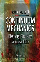 book Continuum mechanics : elasticity, plasticity, viscoelasticity