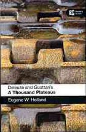 book Deleuze and Guattari’s ’A Thousand Plateaus’: A Reader’s Guide