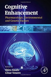 book Cognitive enhancement : pharmacologic, environmental and genetic factors