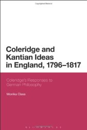 book Coleridge and Kantian Ideas in England, 1796-1817: Coleridge’s Responses to German Philosophy