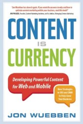 book Content is currency : developing powerful content for web and mobile