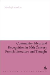 book Community, myth and recognition in twentieth-century French literature and thought