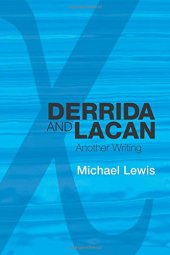 book Derrida and Lacan: Another Writing