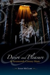 book Desire and pleasure in seventeenth-century music