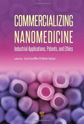 book Commercializing nanomedicine : industrial applications, patents, and ethics