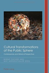 book Cultural transformations of the public sphere : contemporary and historical perspectives