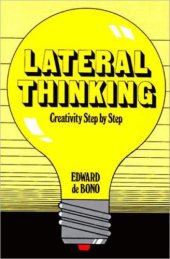 book Lateral thinking : a textbook of creativity