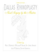 book Dallas Rhinoplasty : Nasal Surgery by the Masters, Third Edition