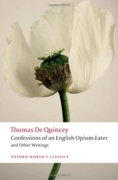 book Confessions of an English Opium-Eater: and Other Writings (Oxford World�s Classics)