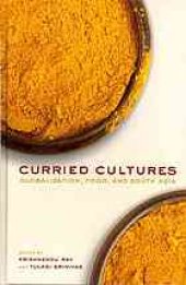 book Curried cultures : globalization, food, and South Asia