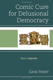 book Comic cure for delusional democracy : Plato's Republic