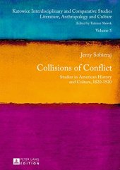 book Collisions of Conflict : Studies in American History and Culture, 1820-1920