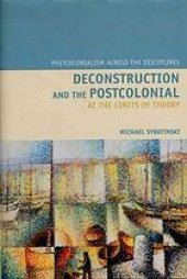 book Deconstruction and the Postcolonial : at the limits of theory