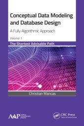 book Conceptual data modeling and database design : a fully algorithmic approach. Volume 1, The shortest advisable path